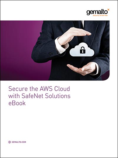 Secure the AWS Cloud with SafeNet Solutions eBook